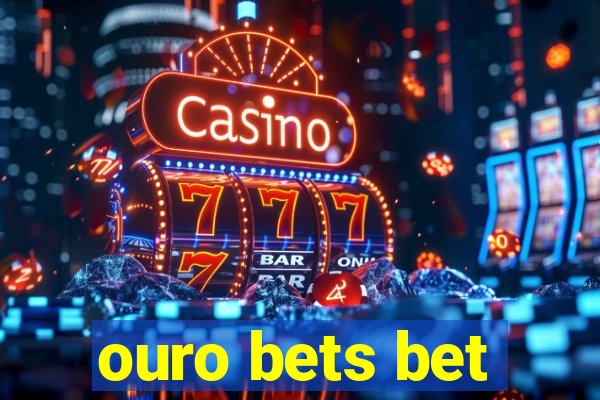 ouro bets bet